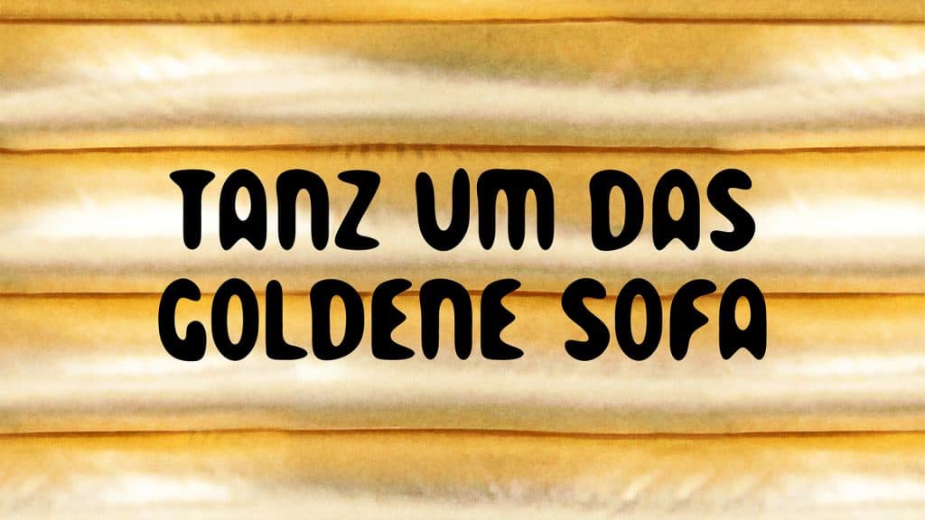 TANZ UM DAS GOLDENE SOFA